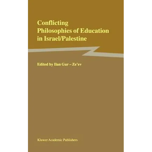 Conflicting Philosophies of Education in Israel/Palestine