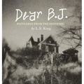 Dear B.J. - Fine Art Edition: Postcards from the Pandemic