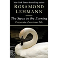 The Swan in the Evening: Fragments of an Inner Life