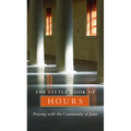 Little Book of Hours: Praying with Community of Jesus - Revised Edition (Revised)