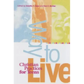 Way to Live: Christian Practices for Teens