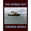 THE VOYAGE OUT VIRGINIA WOOLF Large Print: Large Print