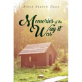 Memories of the Way it Was