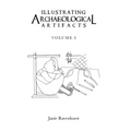 Illustrating Archaeological Artifacts: Volume 1