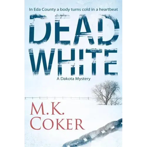 Dead White: A Dakota Mystery