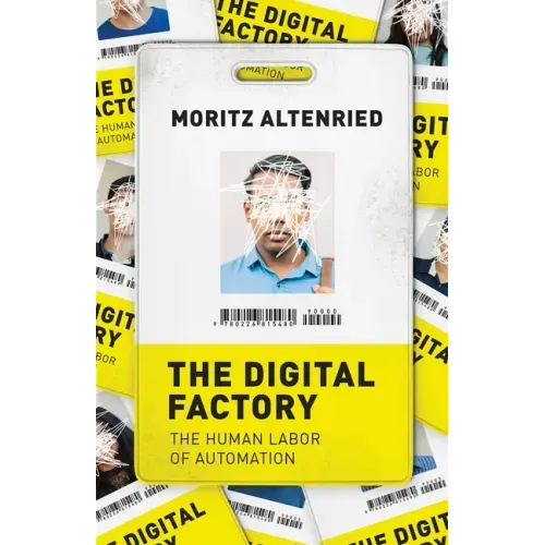The Digital Factory: The Human Labor of Automation