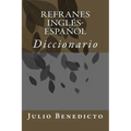 Refranes Inglés-Español: Diccionario