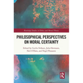 Philosophical Perspectives on Moral Certainty