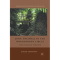 John Thelwall in the Wordsworth Circle: The Silenced Partner