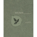 Anti-Trend: Resilient Design and the Art of Sustainable Living