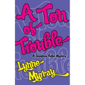 A Ton of Trouble
