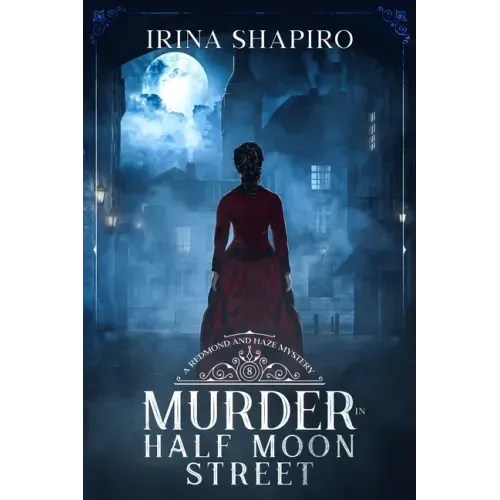 Murder in Half Moon Street: A Redmond and Haze Mystery Book 8
