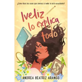 Iveliz Lo Explica Todo / Iveliz Explains It All