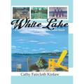 White Lake: A Historical Tour of the Nation's Safest Beach