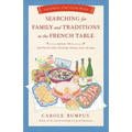 Searching for Family and Traditions at the French Table: Savoring the Olde Ways: Book Two