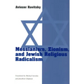 Messianism, Zionism, and Jewish Religious Radicalism