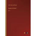 Annals of Oxford: Vol. I