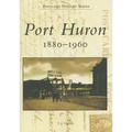 Port Huron: 1880-1960