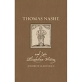 Thomas Nashe and Late Elizabethan Writing