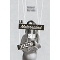 La maternidad sin tabues
