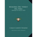 Memoria Del Virrey Del Peru: Marques De Aviles (1901)