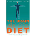 The Brain Detox Diet: How to tap into your inner strength and focus to create a new and leaner body
