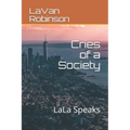 Cries of a Society: LaLa Speaks