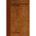 Fertilizers For The Farm And Garden