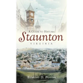 A Guide to Historic Staunton, Virginia