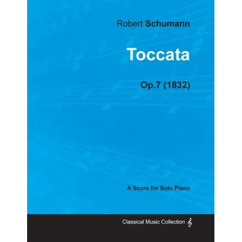 Toccata - A Score for Solo Piano Op.7 (1832)