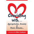 Coexisting With Agoraphobia, Anxiety & Panic Attacks