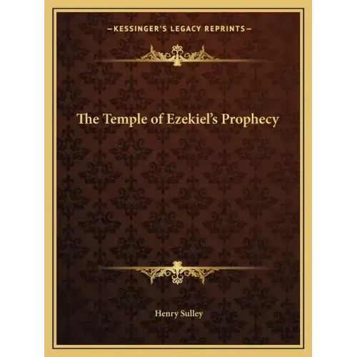 The Temple of Ezekiel's Prophecy