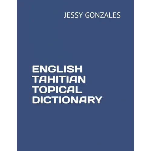English Tahitian Topical Dictionary