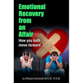 Emotional Recovery from an Affair: How you both move forward