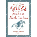 Mysterious Tales of Coastal North Carolina