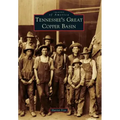 Tennessee's Great Copper Basin
