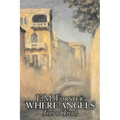 Where Angels Fear to Tread by E.M. Forster, Fiction, Classics