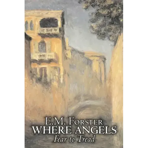 Where Angels Fear to Tread by E.M. Forster, Fiction, Classics