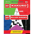 Adults puzzles book. 200 Kakuro and 200 killer Sudoku. Expert levels.: Kakuro + Sudoku killer logic puzzles 8x8.