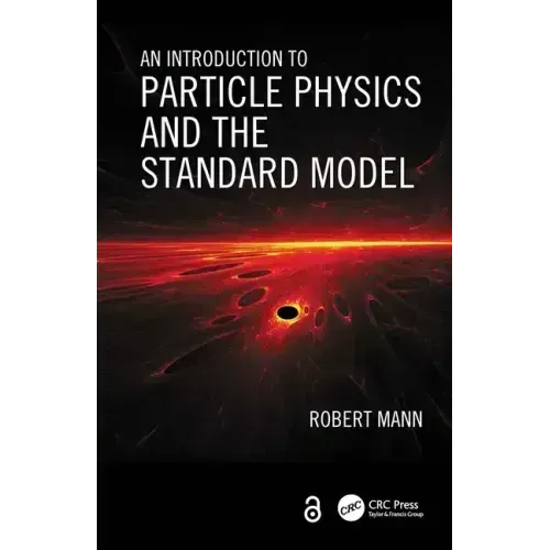 An Introduction to Particle Physics and the Standard Model