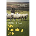 My Farming Life: Tales from a Shepherdess on a Remote Northumberland Farm