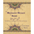 The Mathnawi Maˈnavi of Rumi, Book-6: The Mysteries of Attainment to the Truth and Certainty