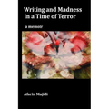 Writing and Madness in a Time of Terror: a memoir