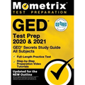 GED Test Prep 2020 and 2021 - GED Secrets Study Guide All Subjects, Full-Length Practice Test, Step-By-Step Preparation Video Tutorials: [updated for