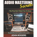 Audio Mastering Secrets: The Pros Don't Want You To Know!