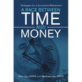 A Race Between Time and Money: Strategies for a Successful Retirement