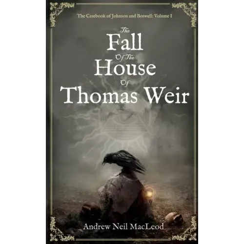 The Fall of the House of Thomas Weir