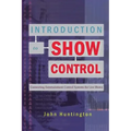 Introduction to Show Control: Connecting Entertainment Control Systems for Live Shows