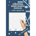 Christmas Word Search Puzzles: 31 word search puzzles - for adults, teens and grown-ups - fun time for christmas - christmas theme - christmas gift -