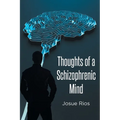 Thoughts of a Schizophrenic Mind